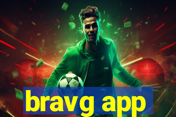 bravg app